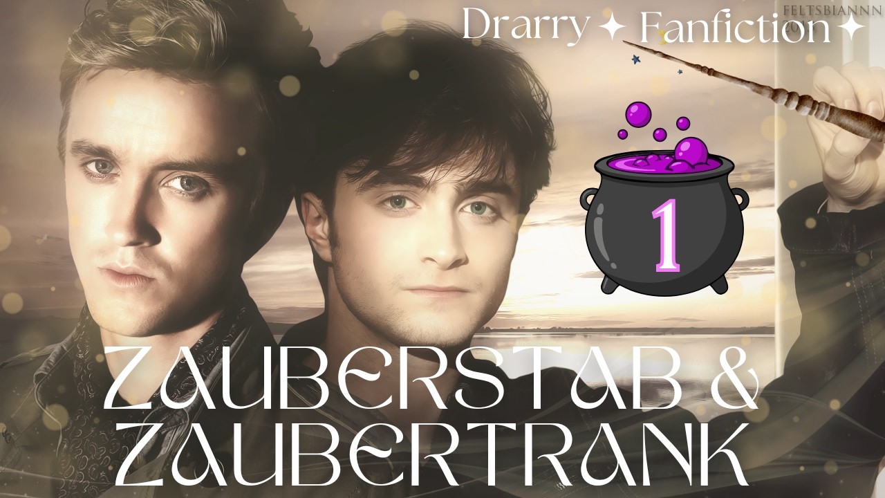 Zauberstab & Zaubertrank 🪄 Kapitel 1 🧉Drarry Fanfiction Hörbuch