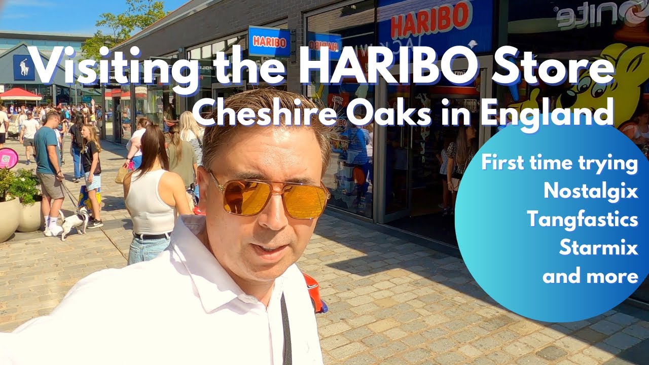 Visiting the HARIBO Store at Cheshire Oaks in England