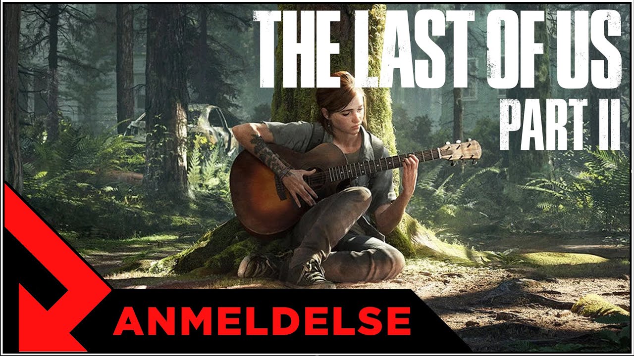 Karl anmelder The Last of Us Part II - Vondt, vanskelig og vakkert