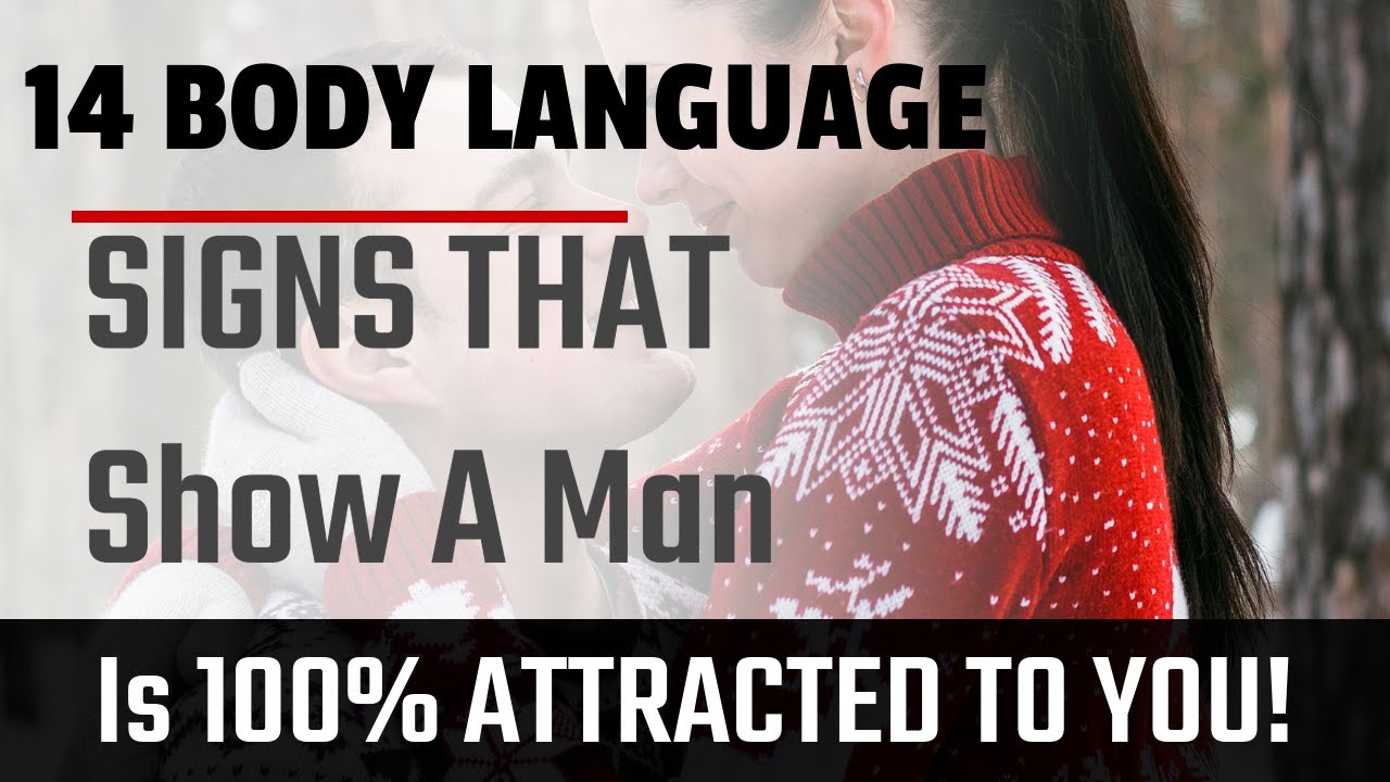 14 Body Language Signs He’s Attracted to You (Undeniable Clues)