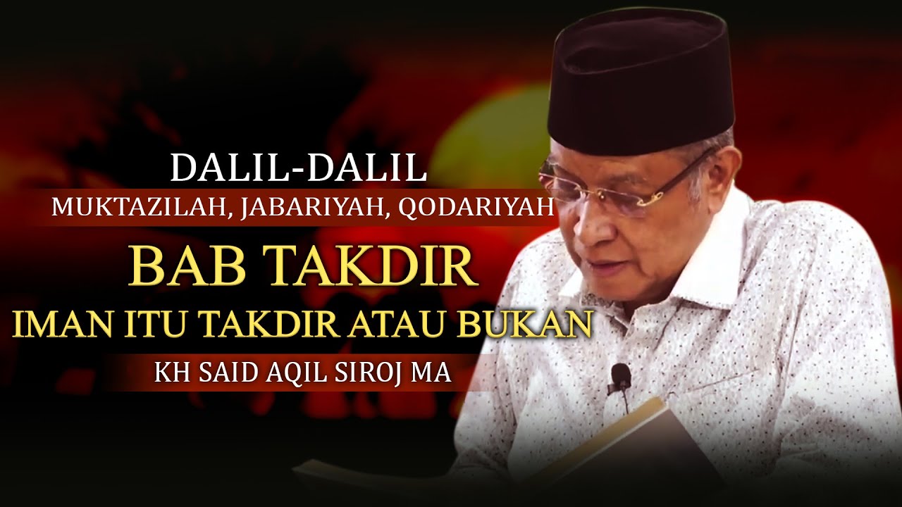 KALO MENJADI KAFIR TAKDIR, KENAPA MANUSIA HARUS MASUK NERAKA ?! KH SAID AQIL SIROJ MA