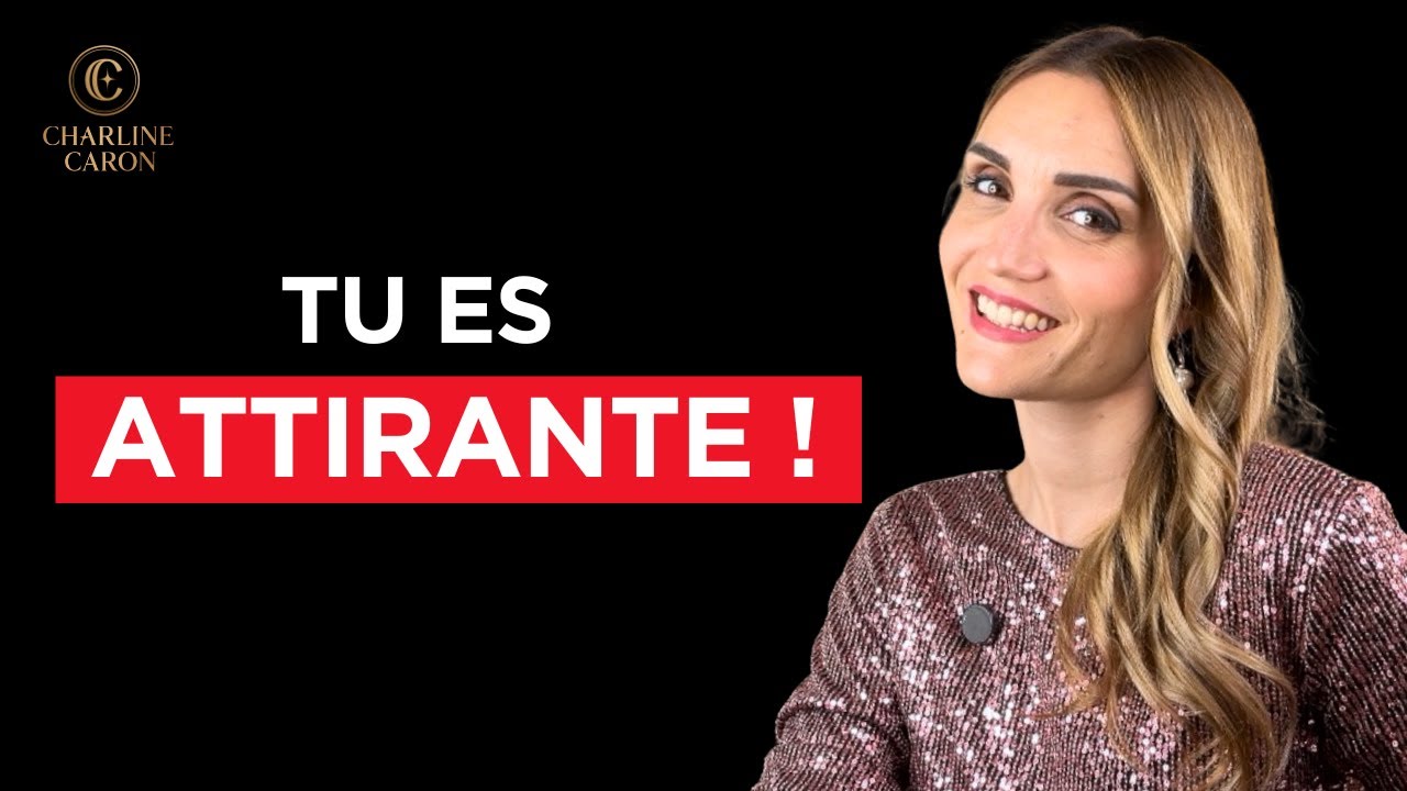 5 SIGNES qui prouvent que TU ES UNE FEMME ATTIRANTE