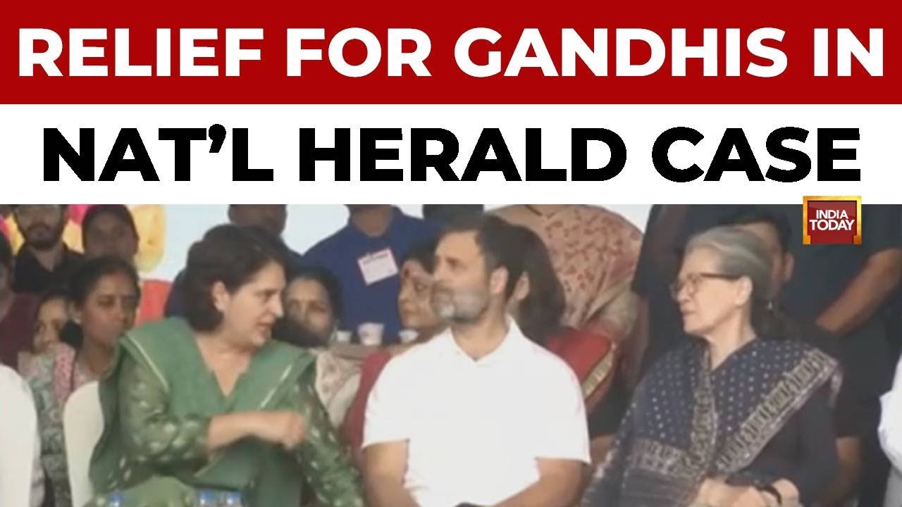 National Herald Case: Relief for Gandhis as Court Terms ED Probe Without FIR 'Illegal' | India Today