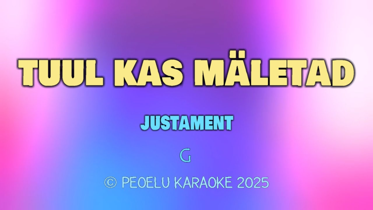 Tuul kas mäletad - Justament (lyrics)