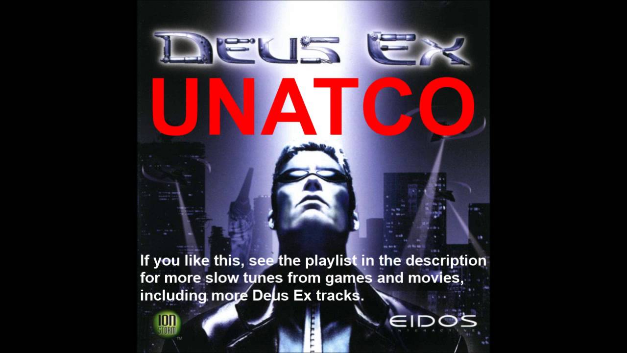 UNATCO 10x slower - Deus Ex OST