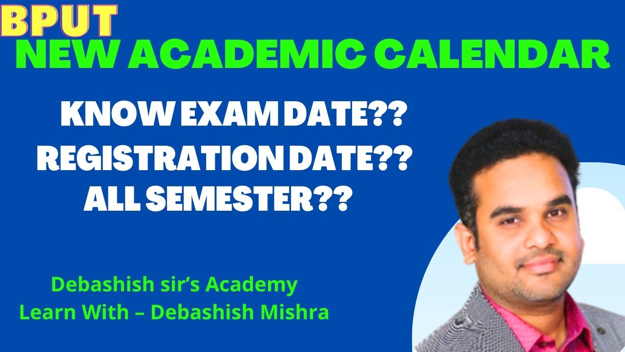 BPUT NEW ACADEMIC CALENDAR FOR EVEN SEM. EXAM DATE & REGISTRATION DATE??