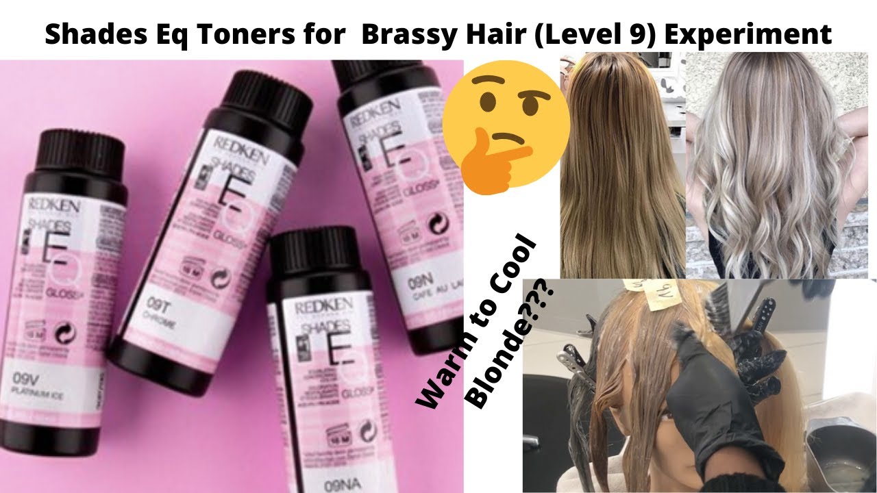Shades Eq Toners for  Brassy Hair (Level 9) Experiment