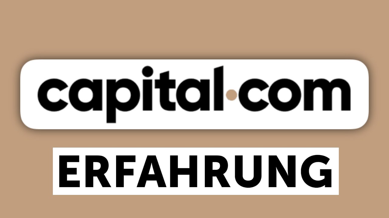 Capital.com Erfahrungen &ndash; Testbericht & Erfahrungsbericht | Broker & Finanzen Tutorial