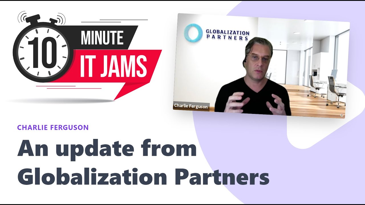 10 Minute IT Jams - Who is Globalization Partners?