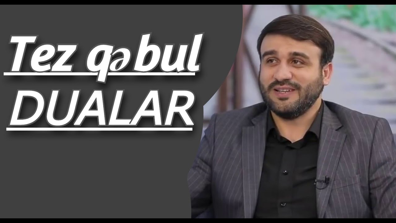 Bu duanın açarıdı tez qəbul olar dua     Hacı Ramil   Bizdə belə istəyək