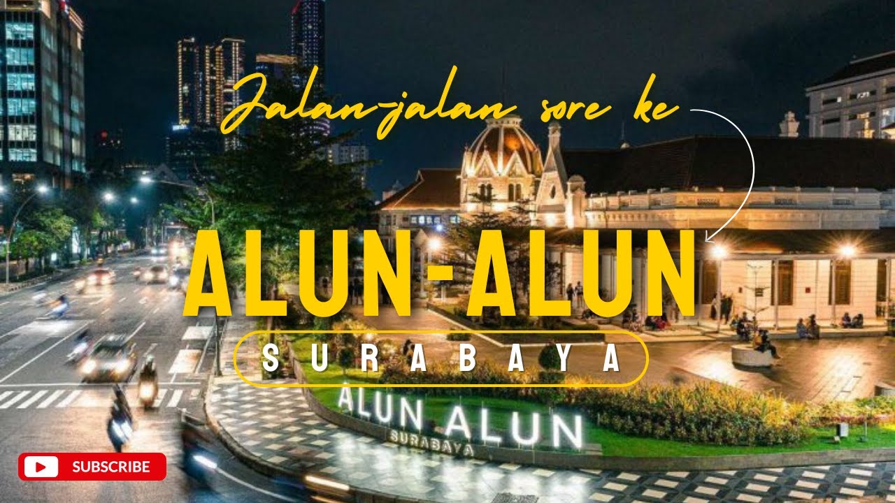 Jalan-Jalan Sore ke Alun-Alun Surabaya – Keren, Modern, dan Instagramable!