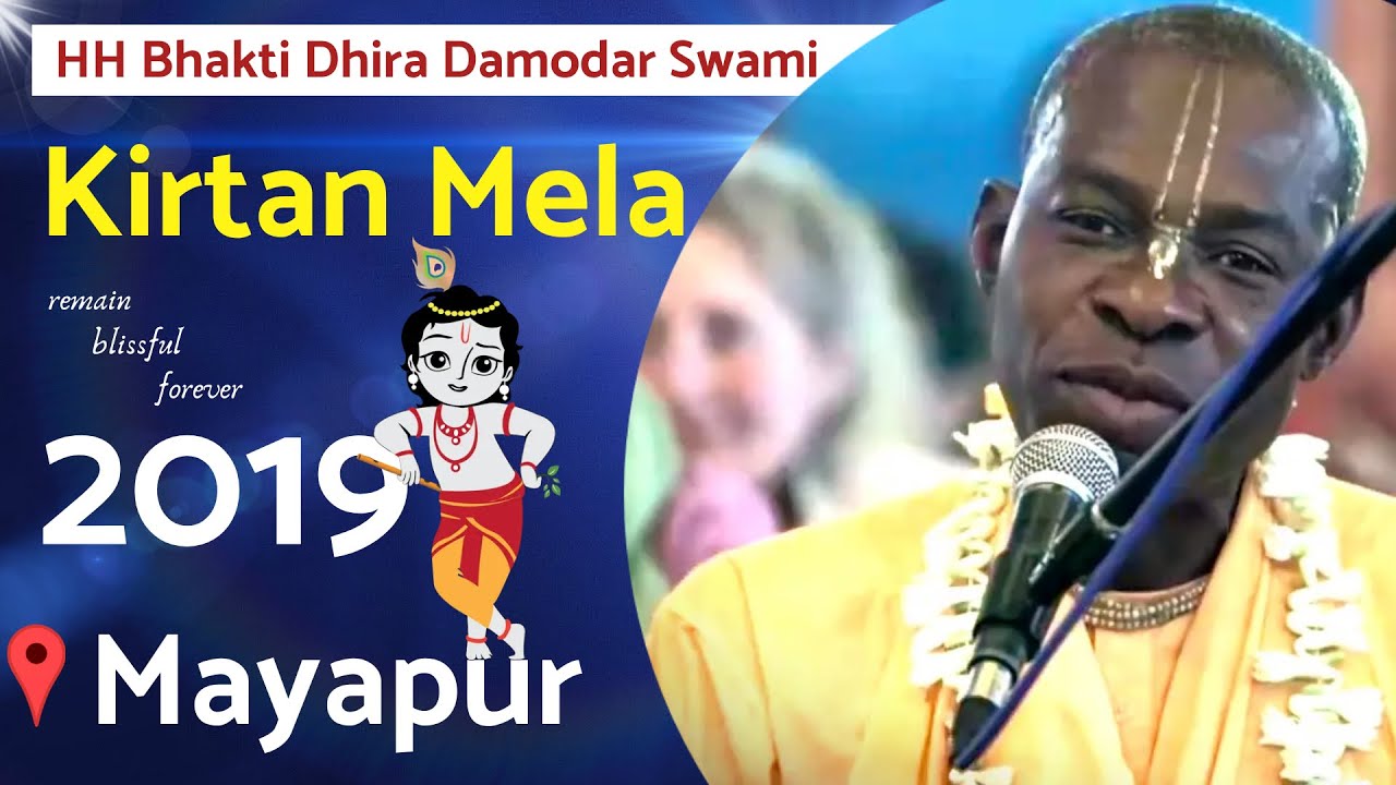 HH Bhakti Dhira Damodara Swami | Mayapur Kirtan Mela 2019