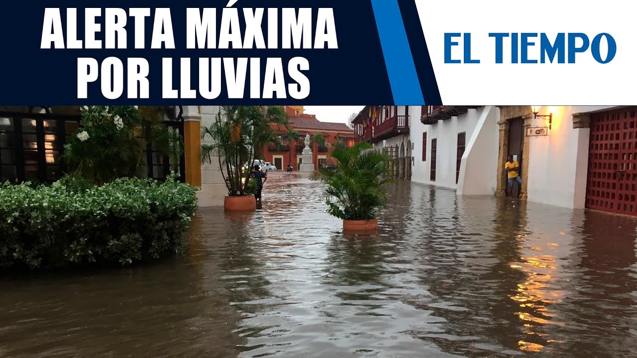 Fuertes lluvias activan alerta roja en Cartagena y calamidad en la Costa Caribe | EL TIEMPO