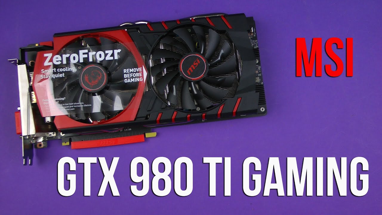 Распаковка MSI GTX 980 Ti Gaming (GTX 980Ti GAMING 6G)
