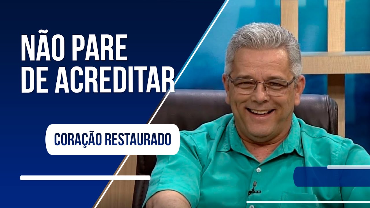 Coração Restaurado - 23 de setembro de 2022