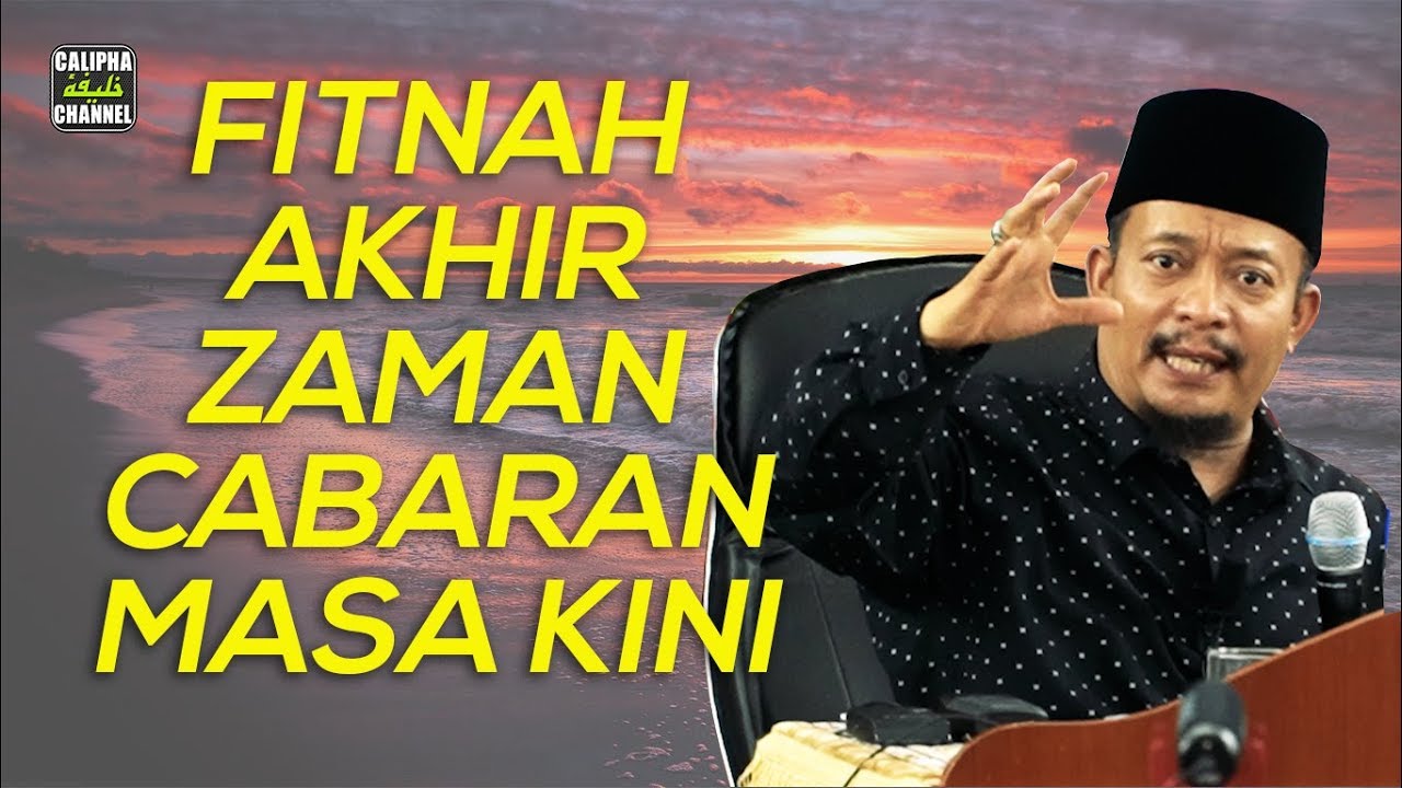 DATO USTAZ KAZIM ELIAS - FITNAH AKHIR ZAMAN CABARAN MASA KINI