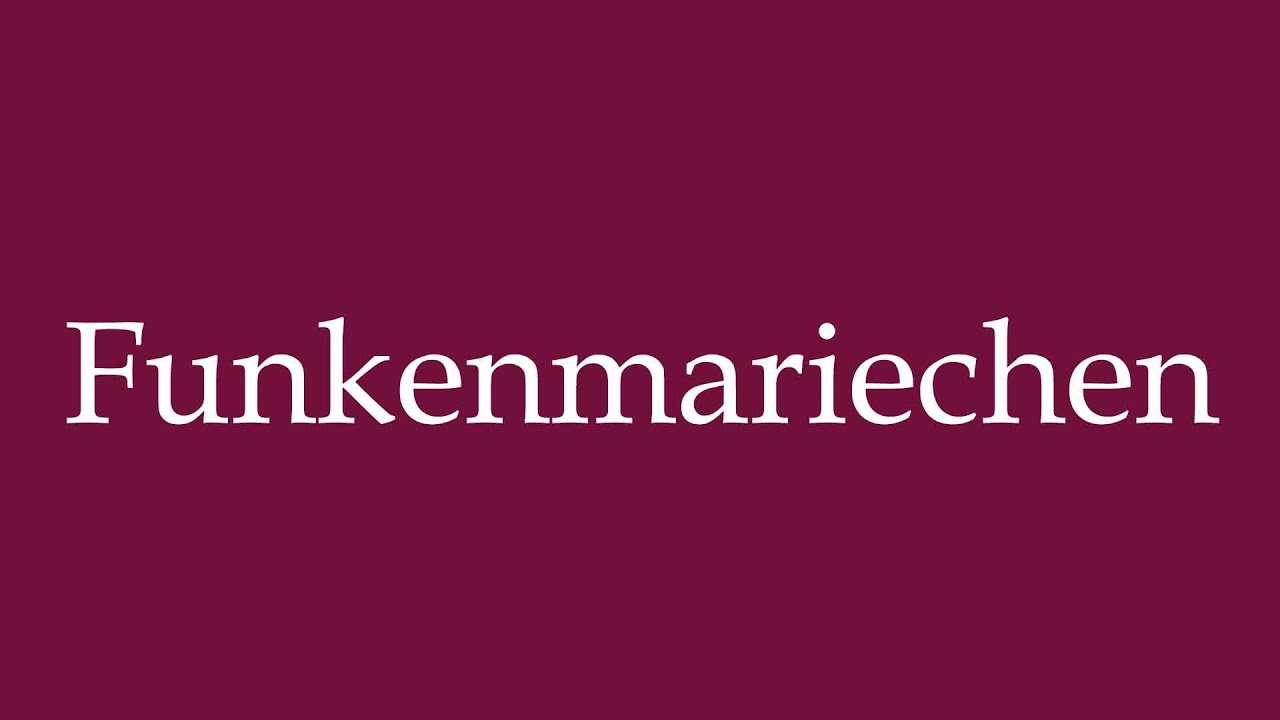 How to Pronounce ''Funkenmariechen'' (Majorettes) Correctly in German