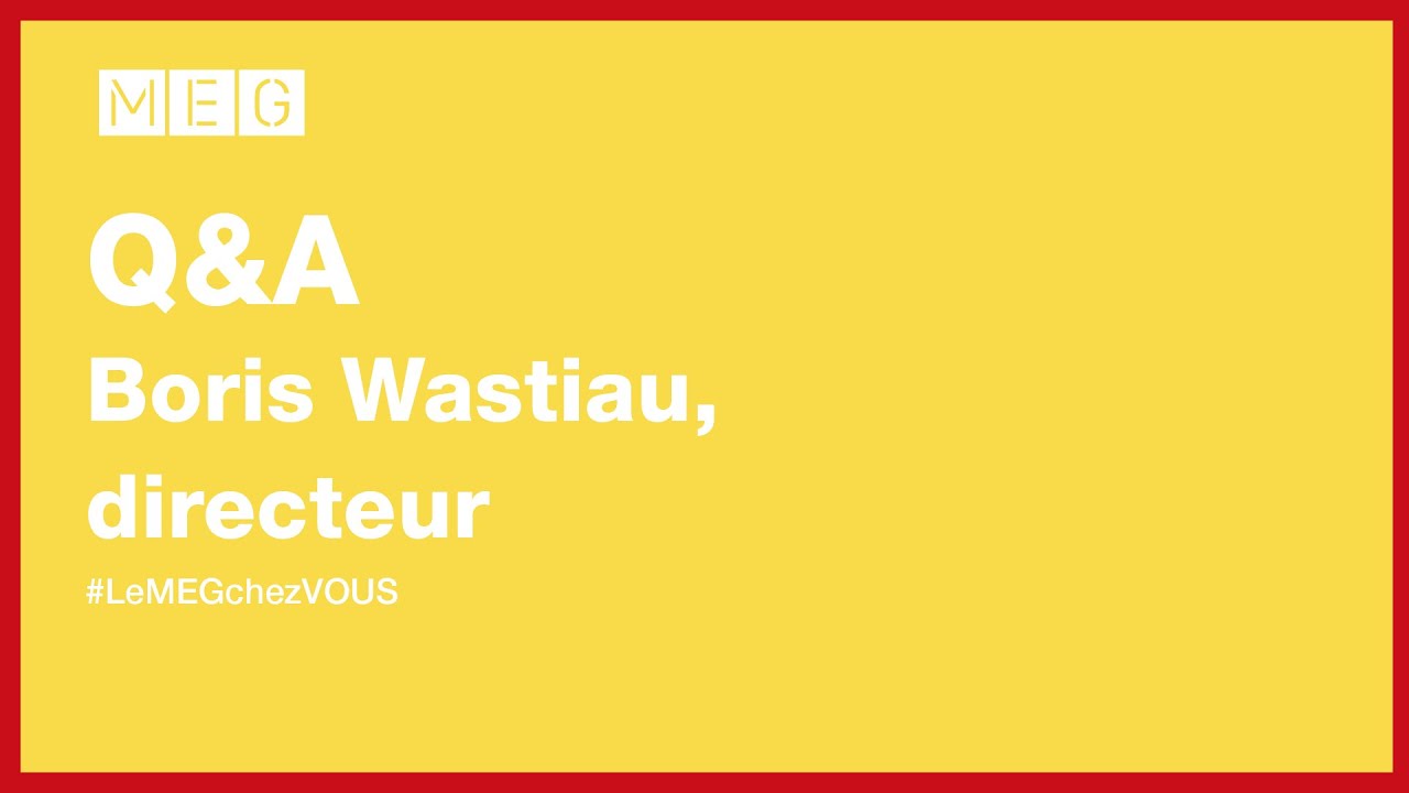 Q&A Boris Wastiau, directeur du MEG #LeMEGchezVOUS