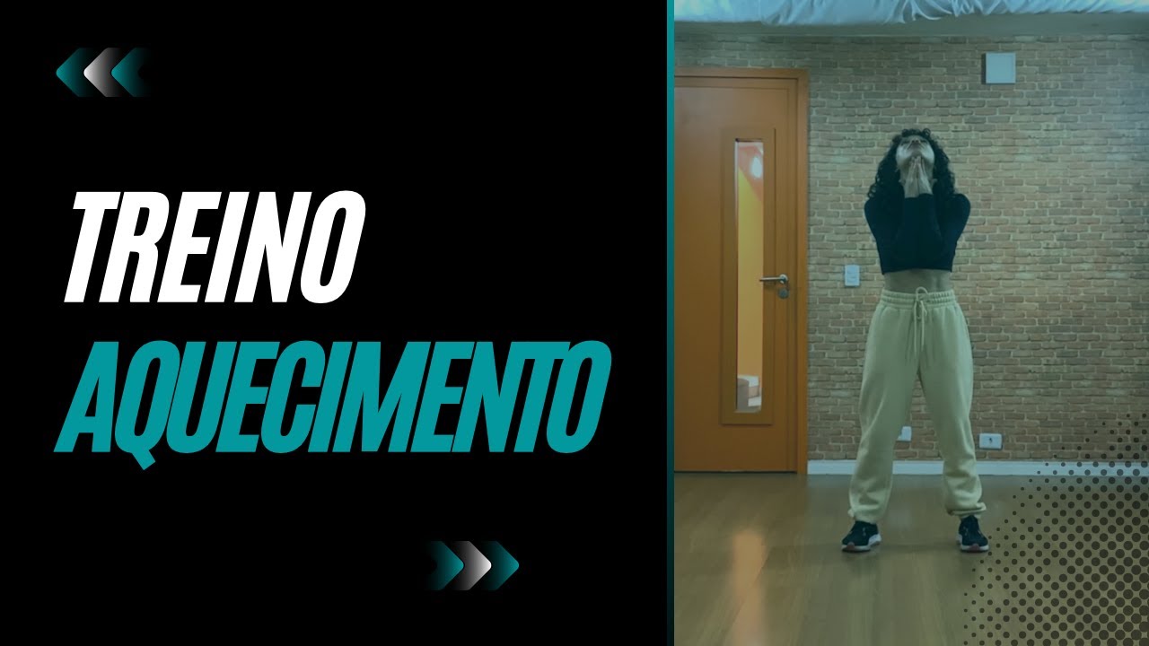 TREINO - aquecimento (faça antes de dançar)