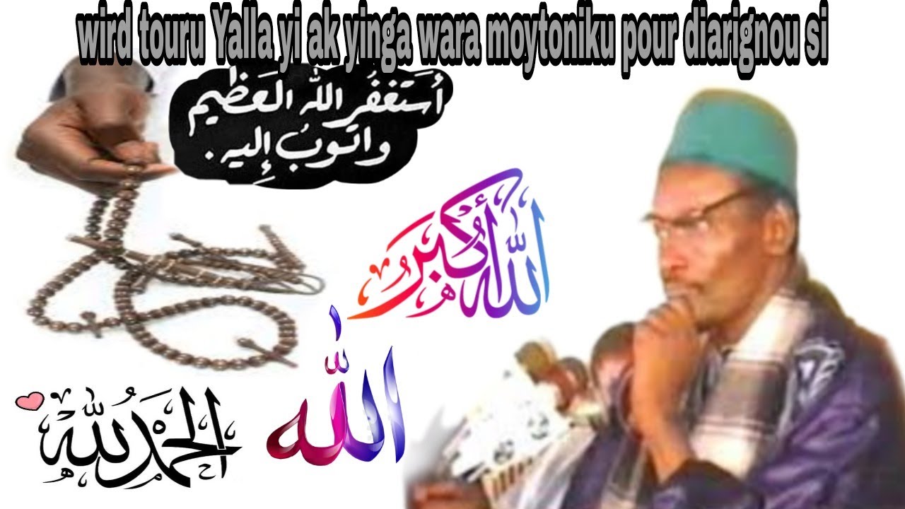 ay leral si Toury Yalla yi ak yinga wara moytanikou nguir diarignou si |Serigne Saam Mbaye