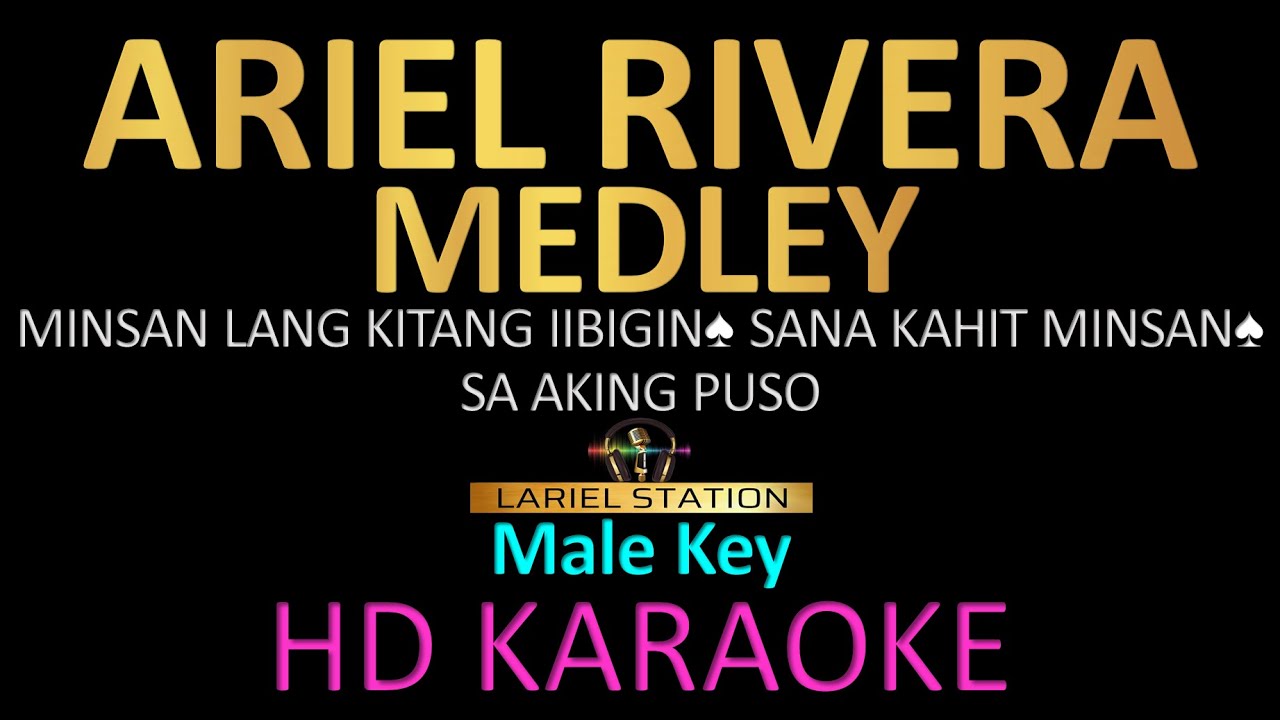 ARIEL RIVERA MEDLEY KARAOKE ( Male key ) Lariel Station