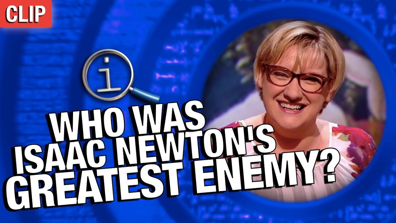 QI | Who Was Isaac Newton's Greatest Enemy?