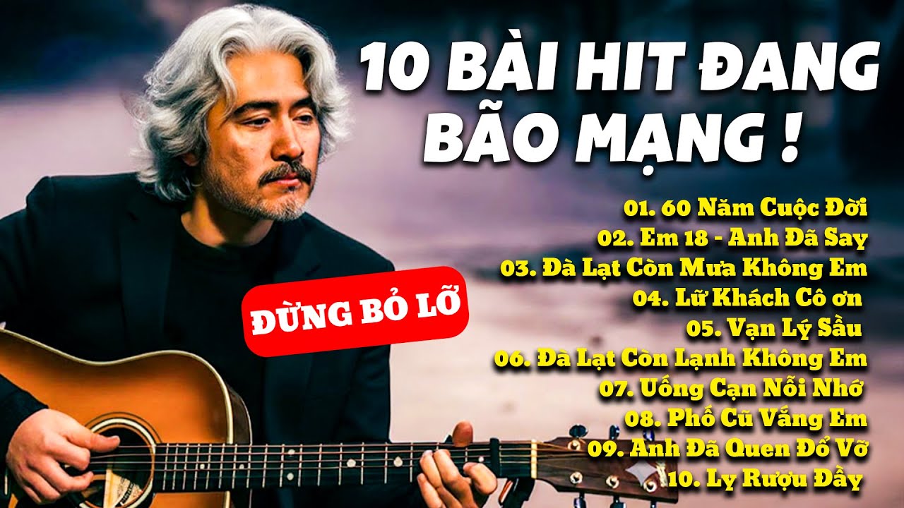 60 Năm Cuộc Đời | TOP 10 BÀI HIT MẠNG XÃ HỘI #nhachaymoingay #nhachay #musictrends #viralmusic