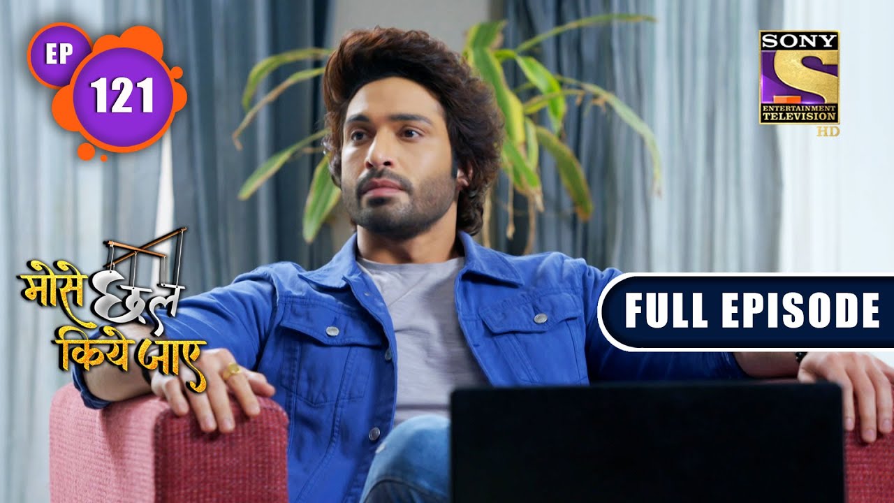 Reconciliation | Mose Chhal Kiye Jaaye - Ep 121 | Full Episode | 28 July 2022