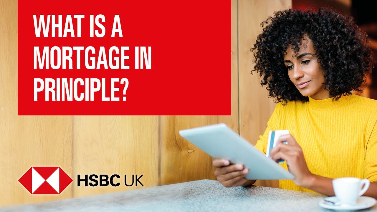 What is a mortgage in principle? | Banking Products | HSBC UK