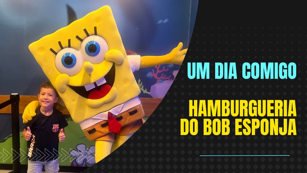Bob Esponja hamburgueria - Foi incrível