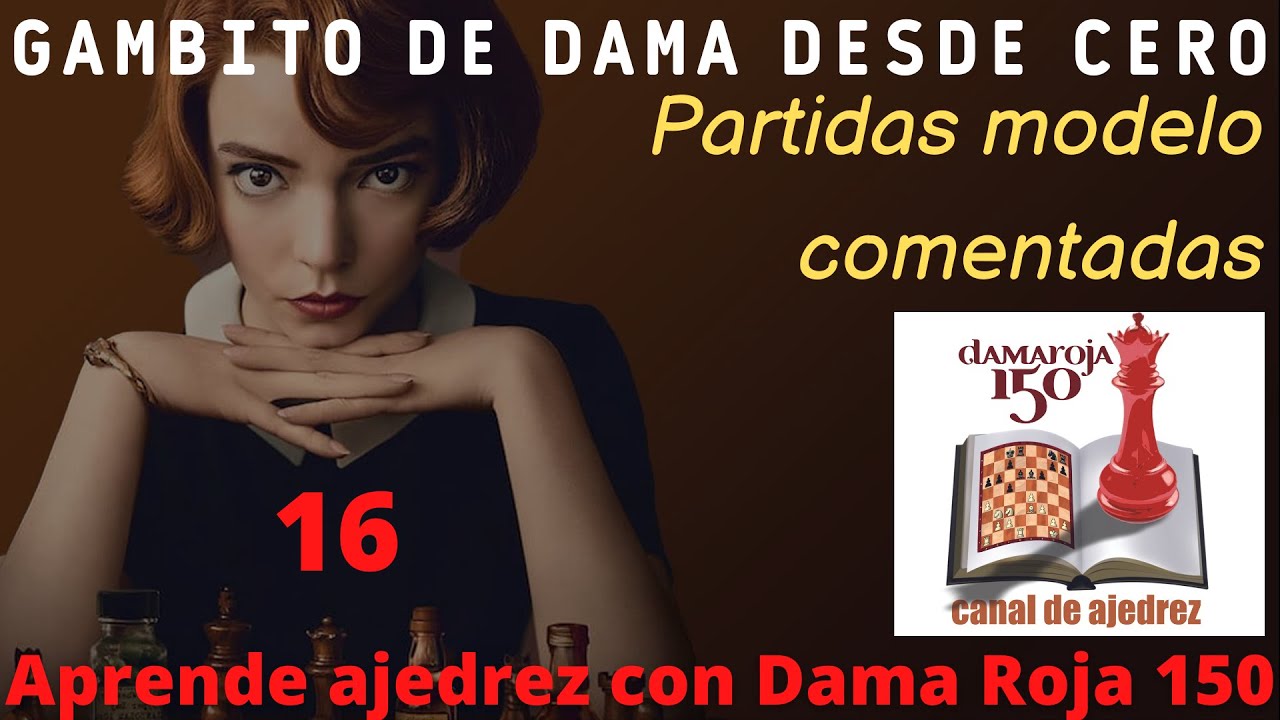 Gambito de Dama desde cero GD#16: Partidas modelo comentadas