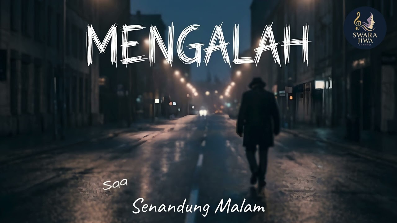 Mengalah – Senandung Malam | Lagu Galau Tentang Ikhlas yang Menyakitkan