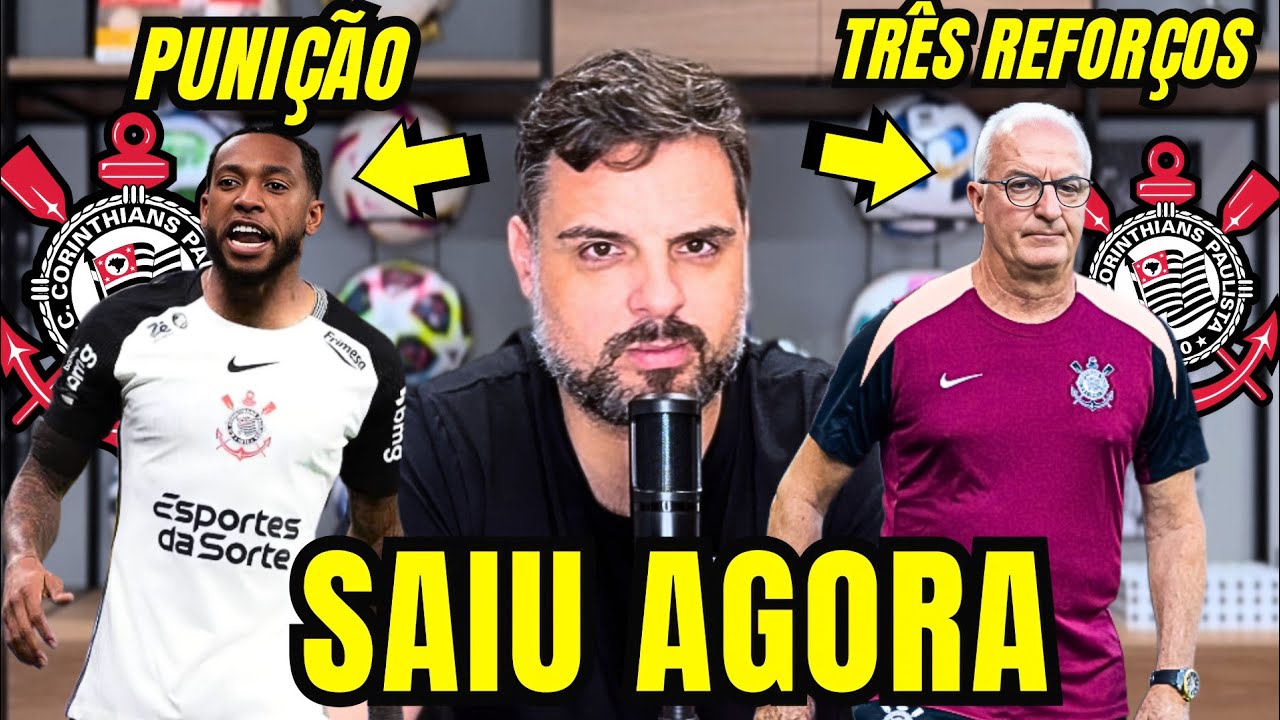 🛑URGENTE🛑TRÊS REFORÇOS CONFIRMADOS NO CORINTHIANS! PUNIÇÃO PARA JOSÉ MARTÍNEZ VAZA! 