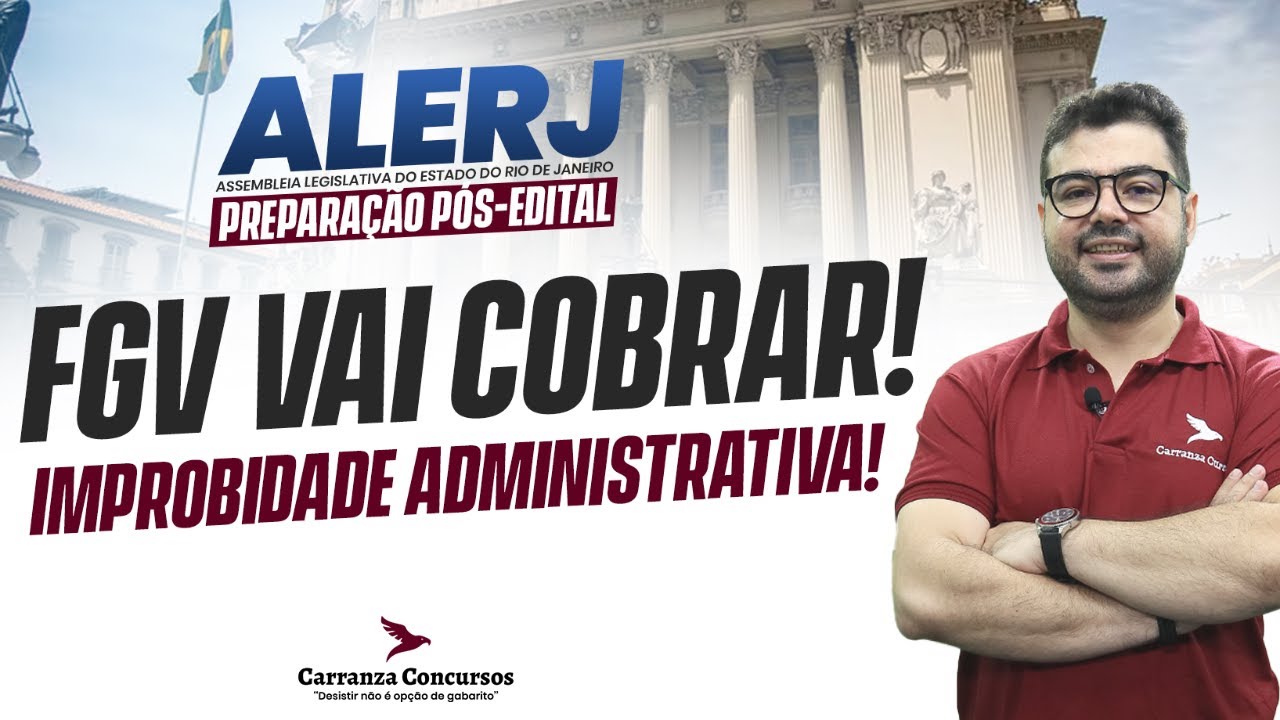 Concurso ALERJ: Improbidade Administrativa | O Que a FGV Vai Cobrar!