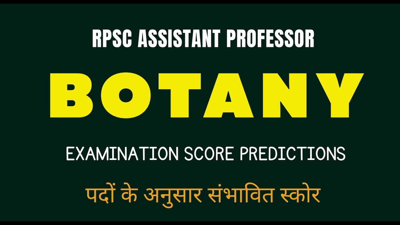 Assistant Professor Botany Exam to Selection Score Planning: Decoding RPSC Zoology Final Result Data