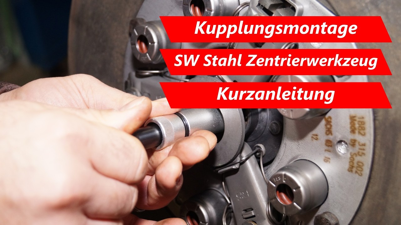 Kupplungsmontage mit SW Stahl Zentrierwerkzeug - Kurzanleitung