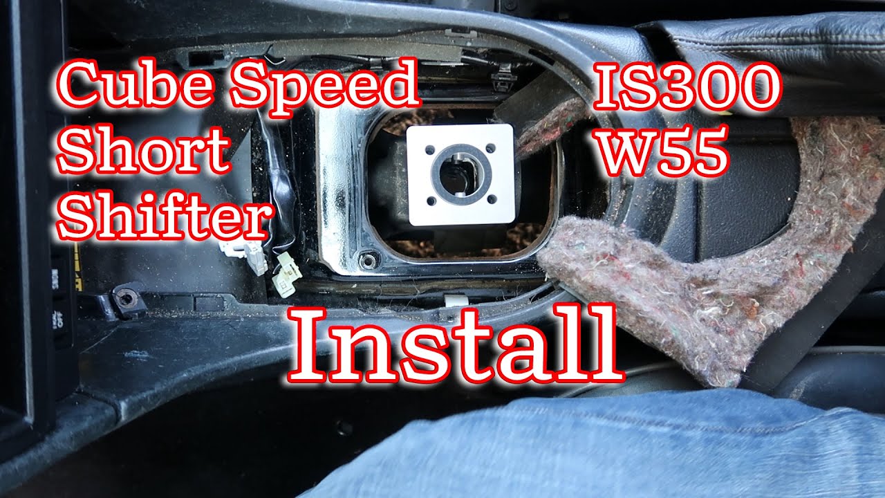 Cube Speed Short Shifter Install (IS300 W55)