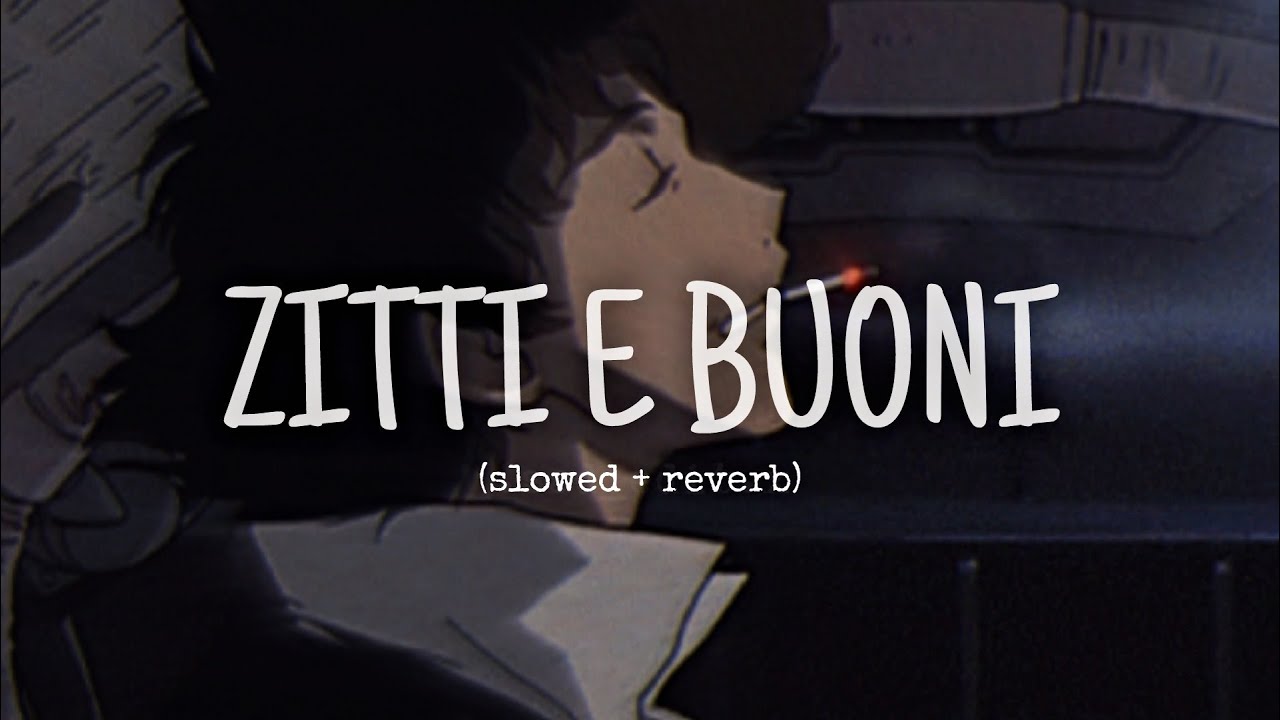 ZITTI E BUONI- MÅNESKIN (SLOWED + REVERB) (ITALIAN LYRICS)