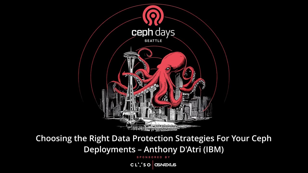Choosing the Right Data Protection Strategies for your Ceph Deployments -- Ceph Days Seattle 2025