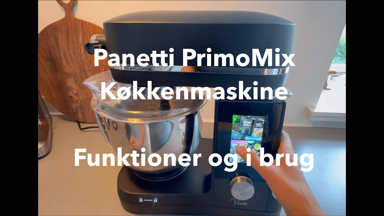 Panetti PrimoMix Køkkenmaskine - funktioner og i brug