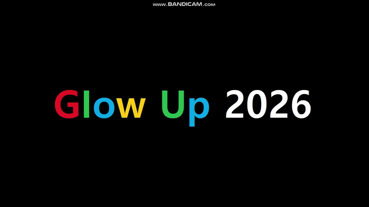 Glow Up 2026