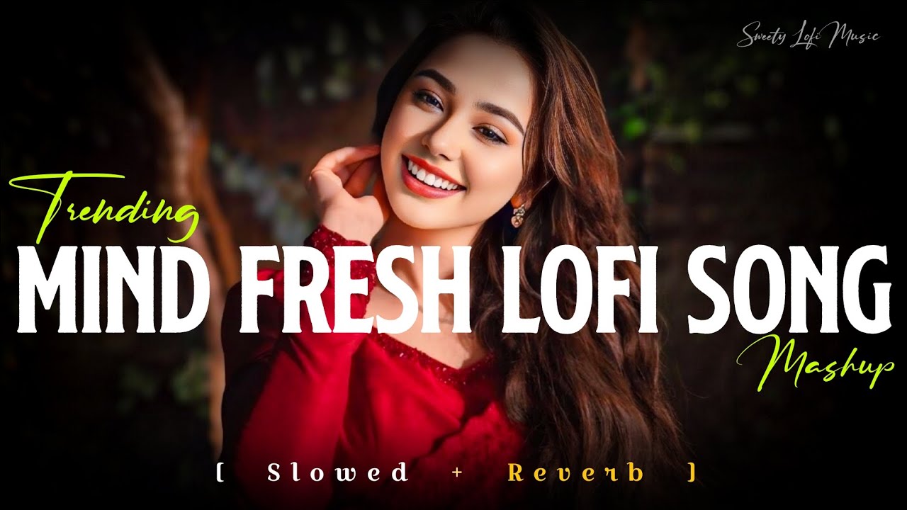 Alone New Year Lofi Songs | Mind Fresh Song's | Mind Relaxing Mashup
