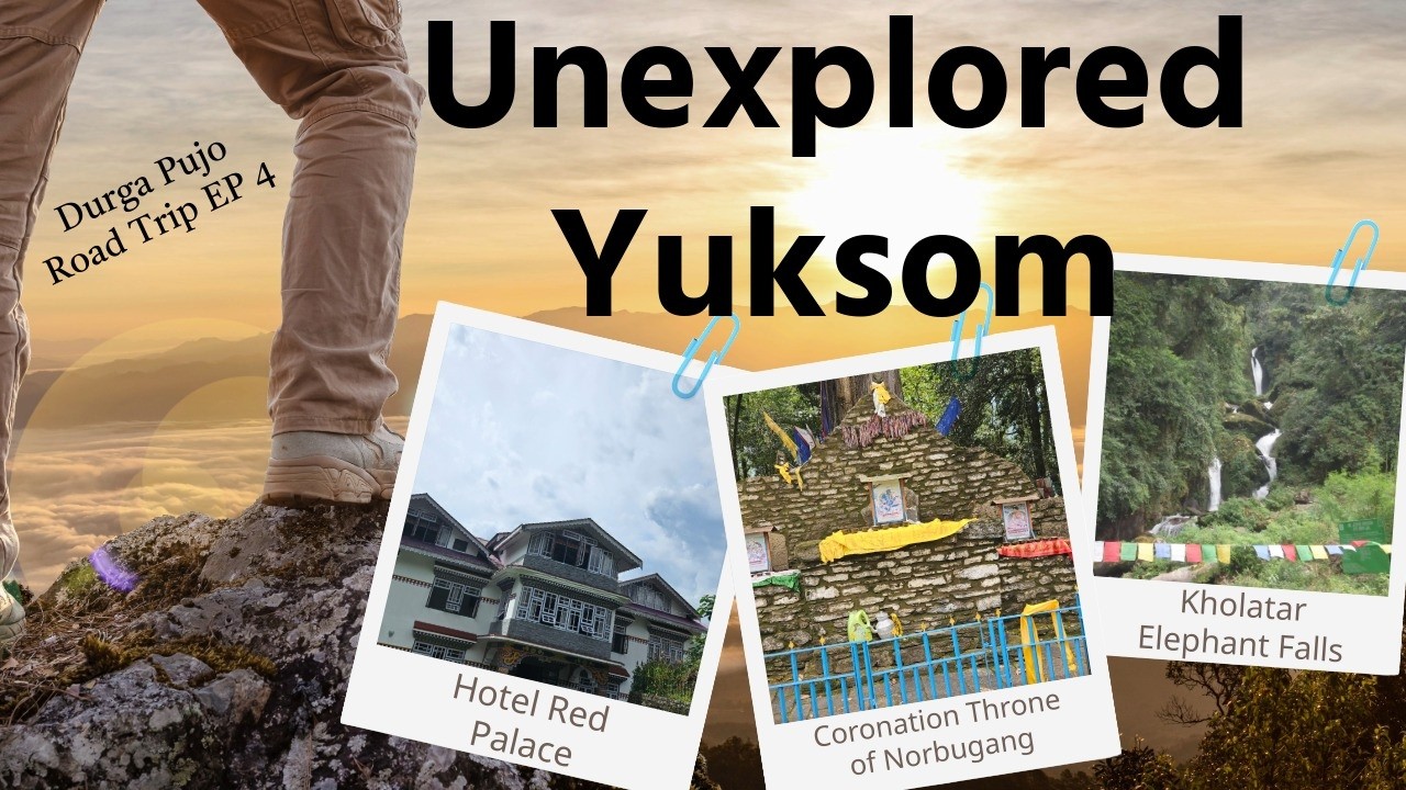 UNEXPLORED YUKSOM | Hotel Red Palace, Coronation Throne , Elephant Falls | Durga Pujo Trip EP-4