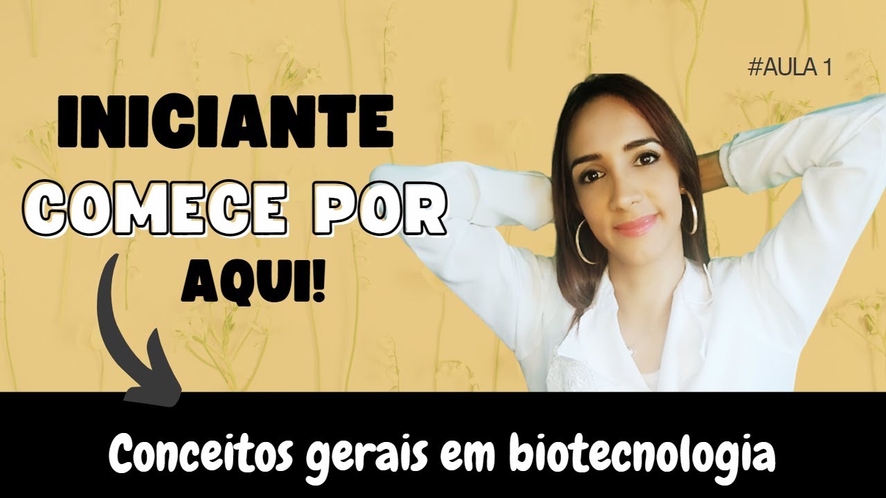 Comece por aqui iniciante em biotecnologia