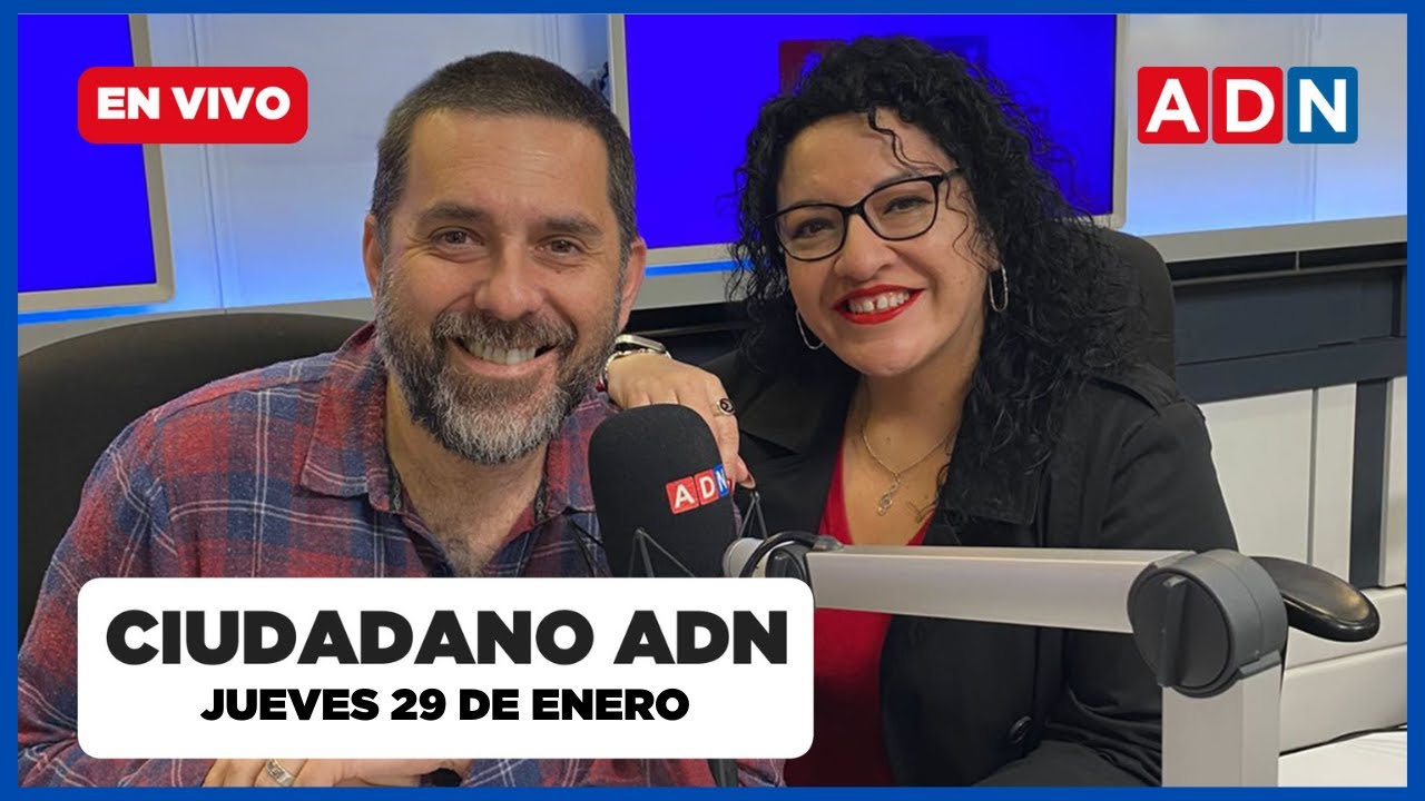 📺 EN VIVO - Ciudadano ADN (cultura, entrevistas y noticias de Chile) JUEVES 29 DE ENERO