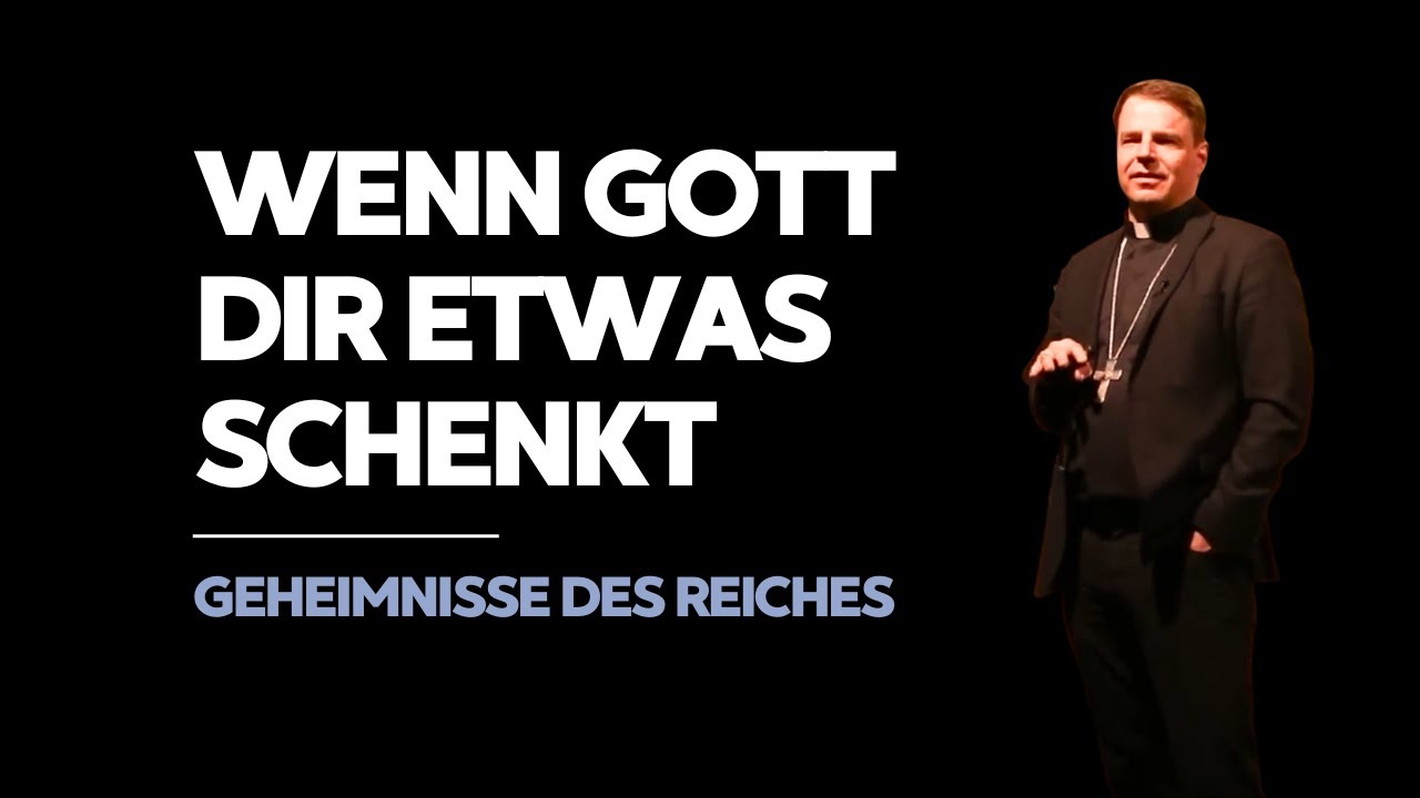 Wenn Gott Dir etwas schenkt - Vortrag über die Geheimnisse des Reiches von Bischof Stefan Oster