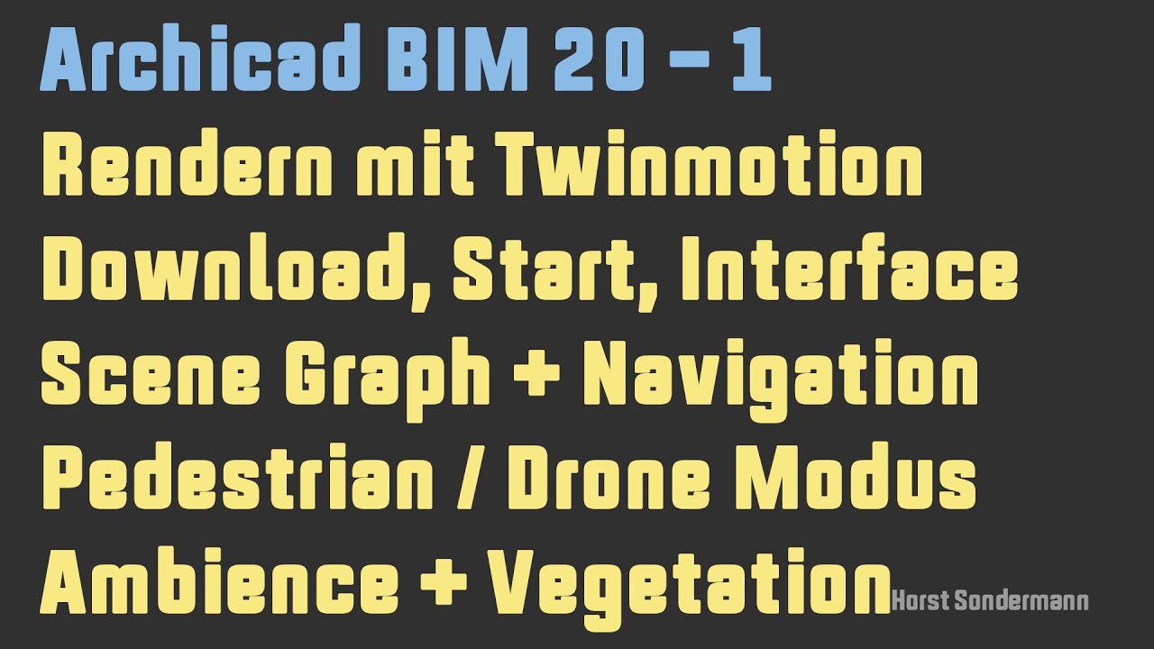 Archicad BIM 20-1 Rendern mit Twinmotion: Intro