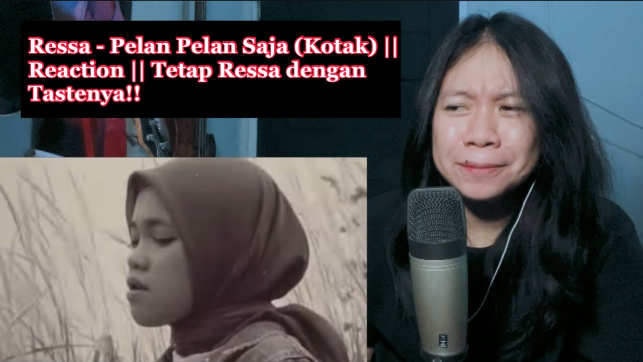 Ressa - Pelan Pelan Saja (Kotak) || Reaction || Tetap Ressa dengan Tastenya!!