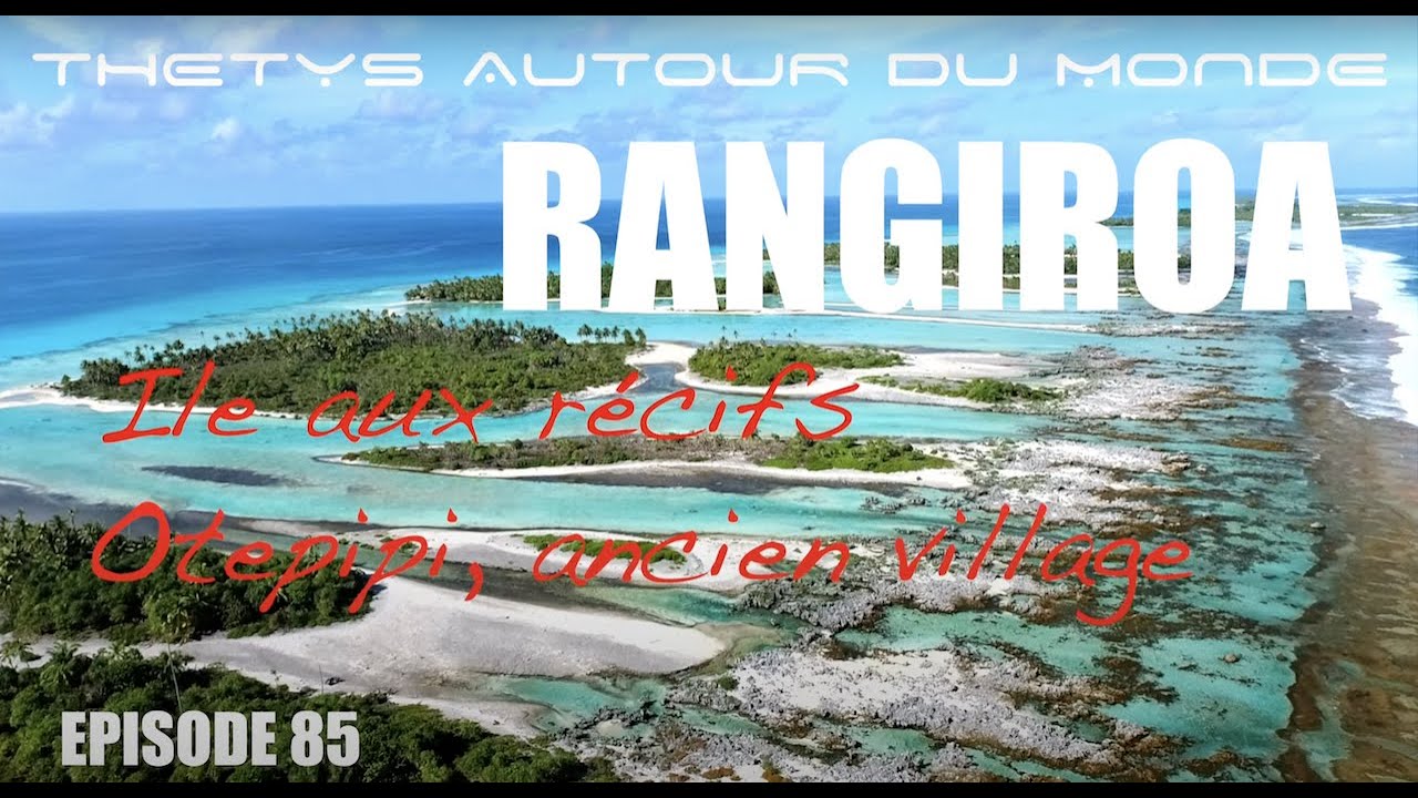 RANGIROA ile aux Récifs et Otepipi, ancien village