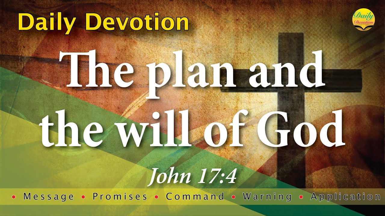 The plan and the will of God - John 17:4 with MPCWA